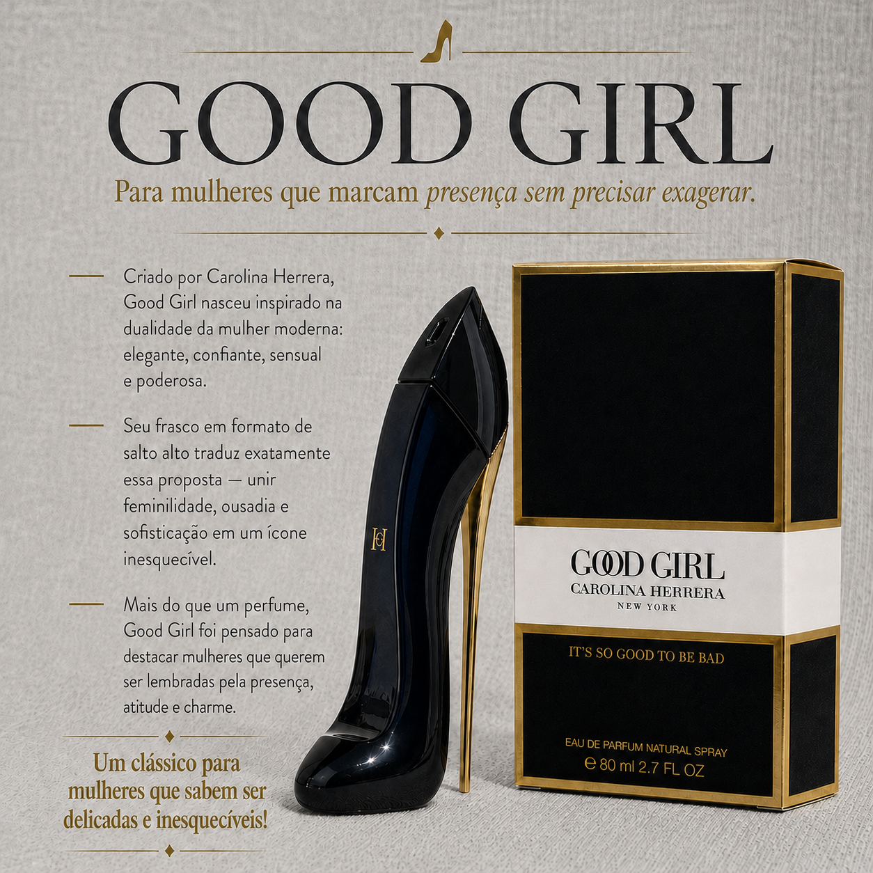 Perfume Good Girl 80ml - O perfume que combina delicadeza com poder.